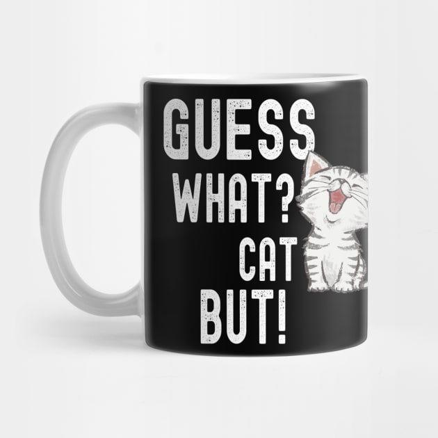 Funny Guess What? Cat Butt! T-Shirts by kawaiimono